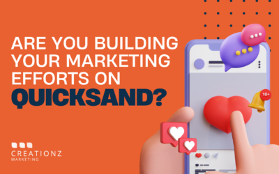 Are You Building Your Marketing Efforts on Quicksand?