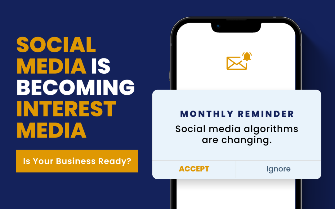 Social Media Is Becoming Interest Media – Is Your Business Ready?